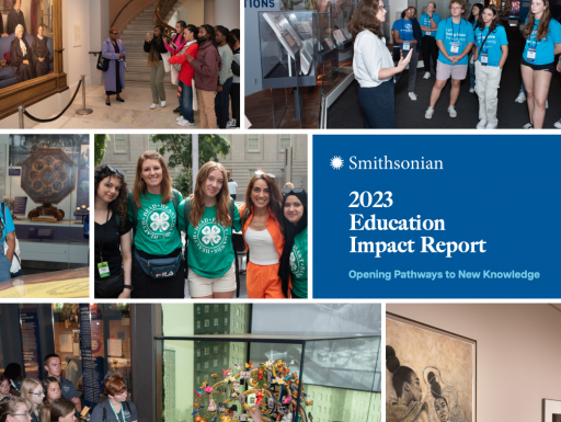 A collage of photos of students and educators in the museums. Text: Smithsonian Impact Report 2023